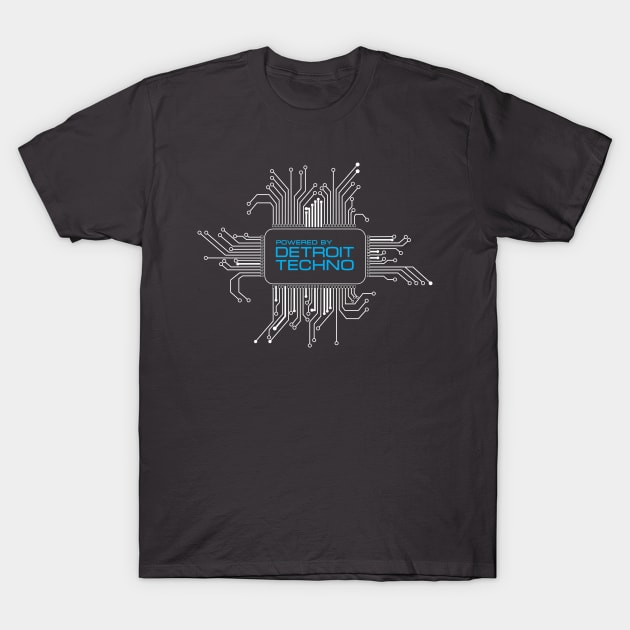 Powered by Detroit Techno T-Shirt by Blasé Splee Design : Detroit